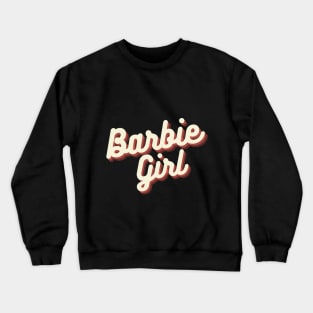 Barbie girl Crewneck Sweatshirt